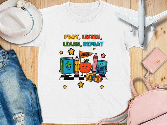 Pray Listen Learn Repeat Student T-shirt