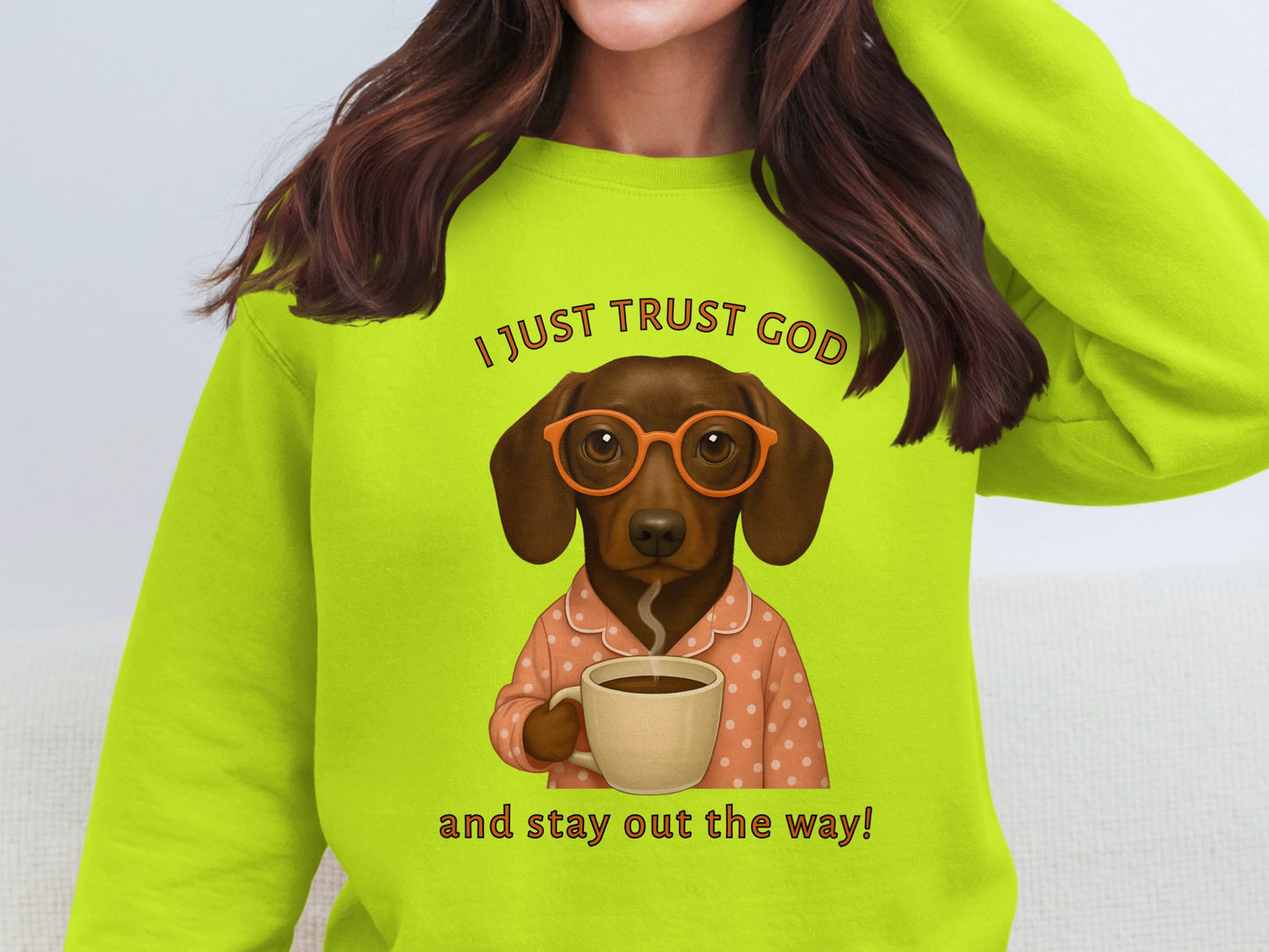 I Just Trust God and Stay Out the Way Sweatshirt