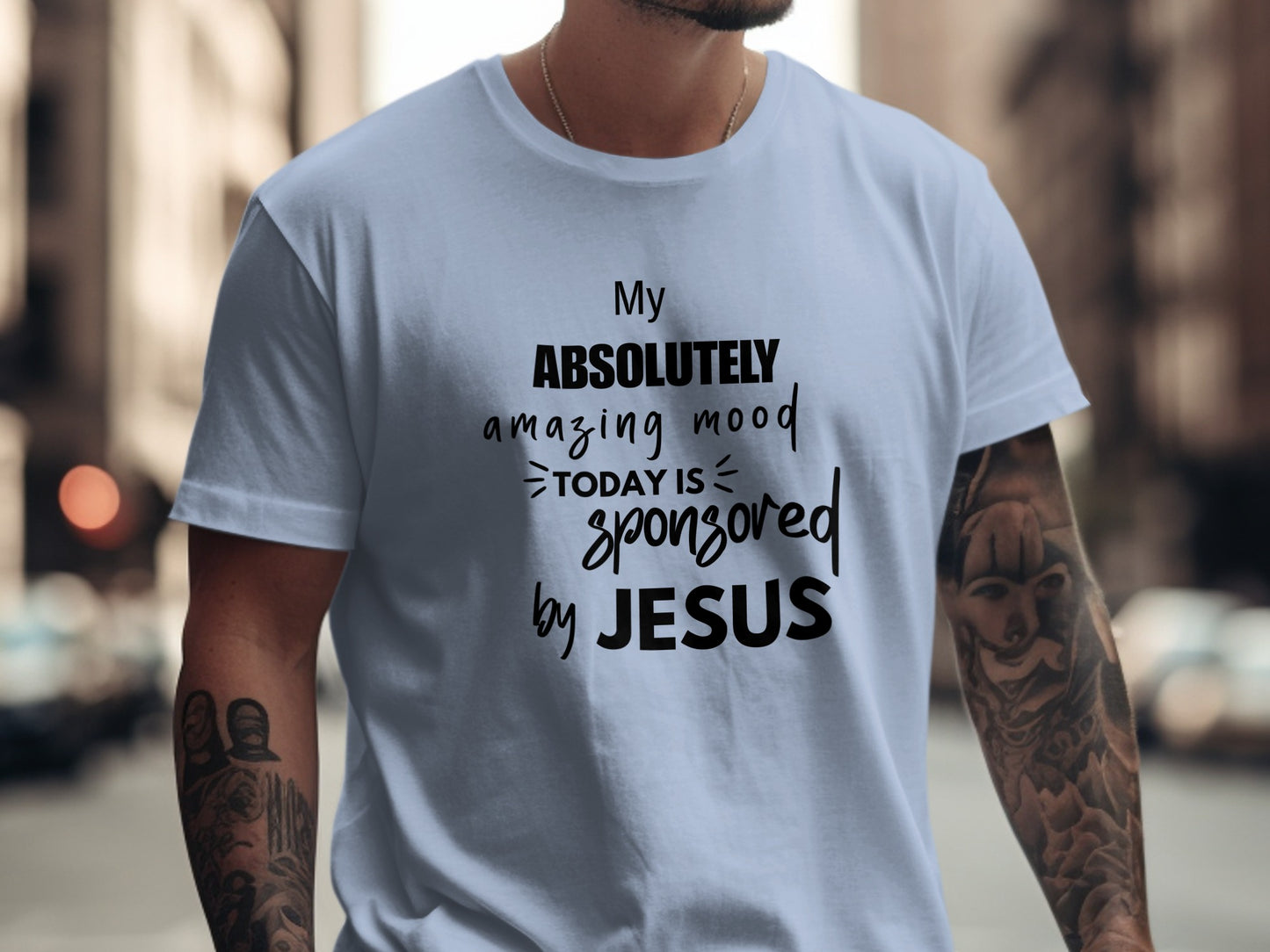 My Absolutely Amazing Mood Today Sponsored By Jesus product type