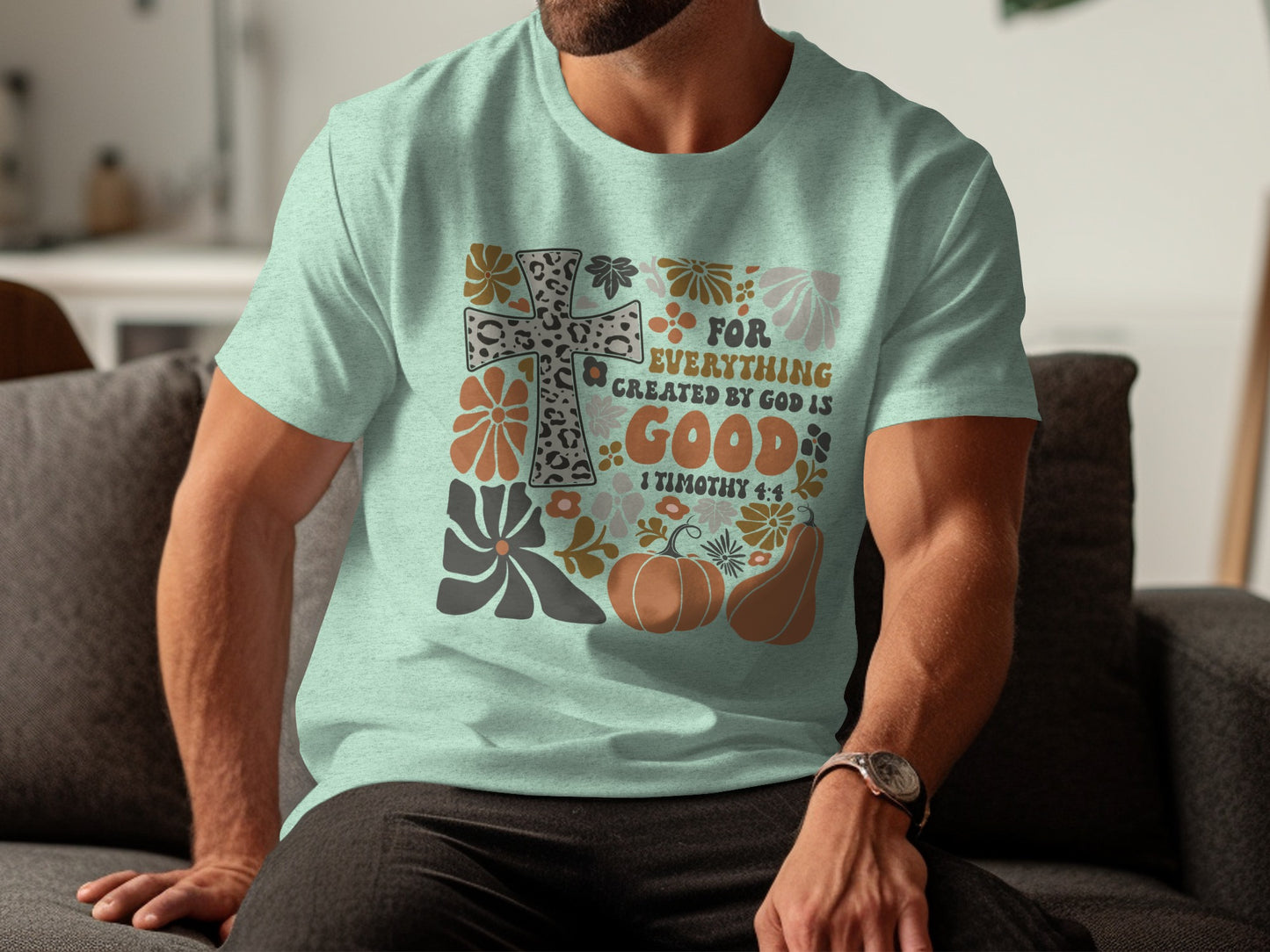 For Everything Created By God Is Good Shirt