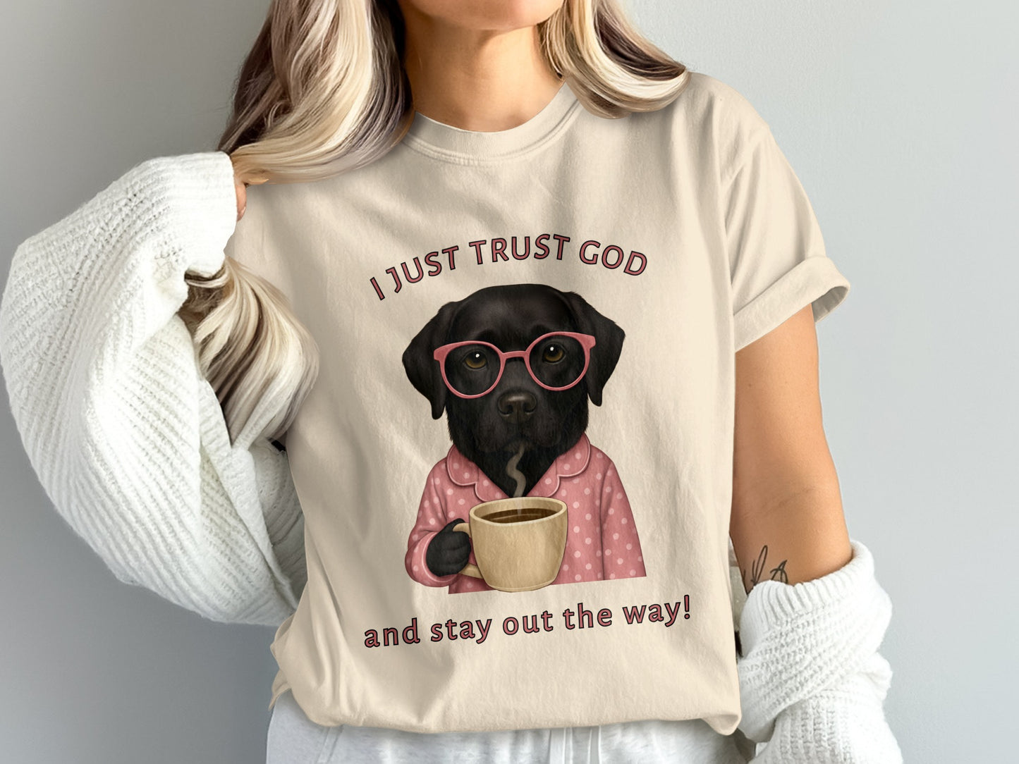 I Just Trust God and Stay Out the Way Shirt
