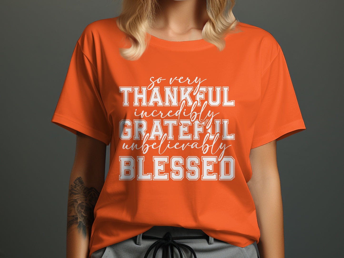 So Very Thankful Incredibly Grateful Unbelievably Blessed Shirt