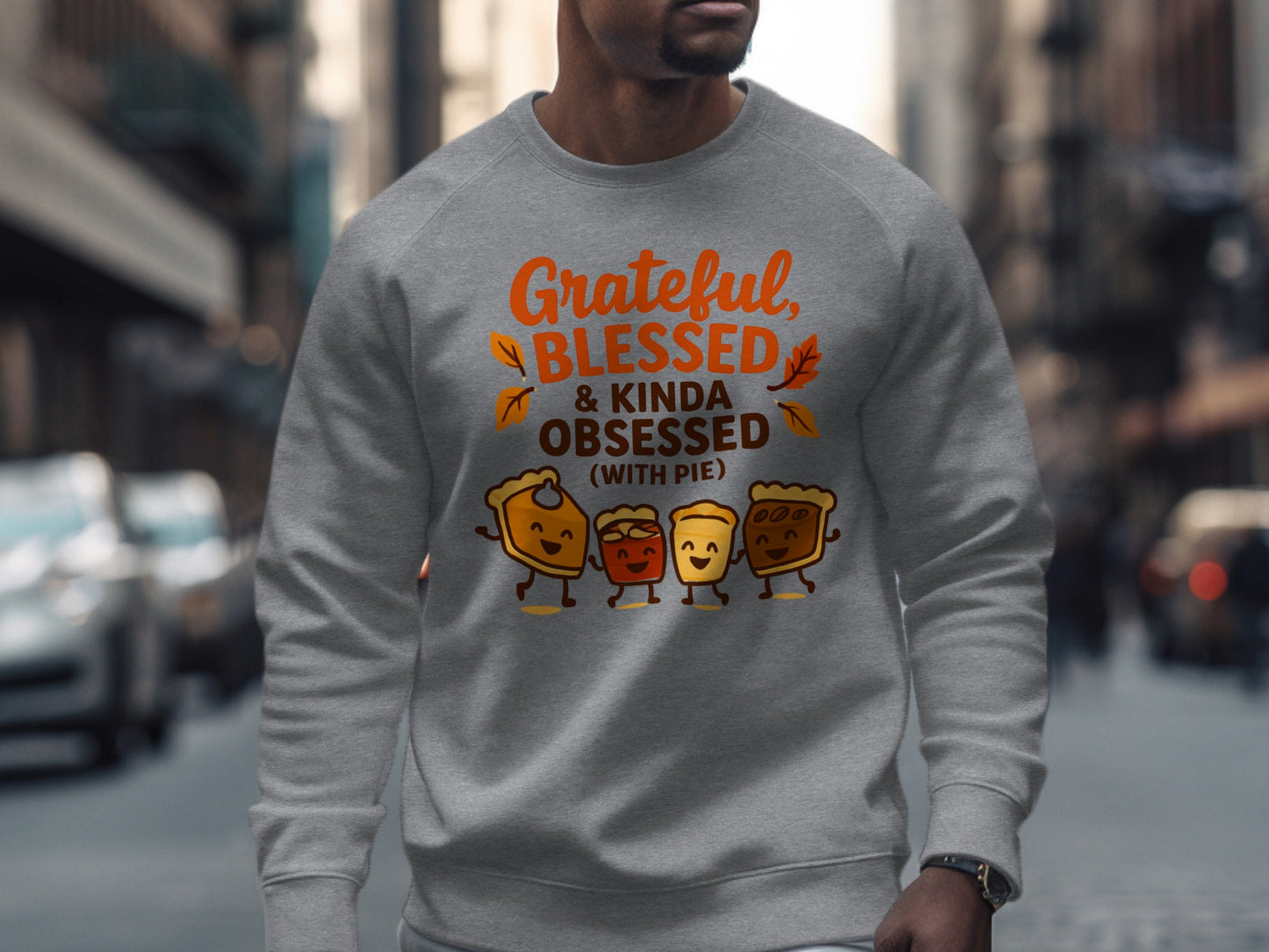 Grateful Blessed and Kinda Obsessed With Pie Sweatshirt