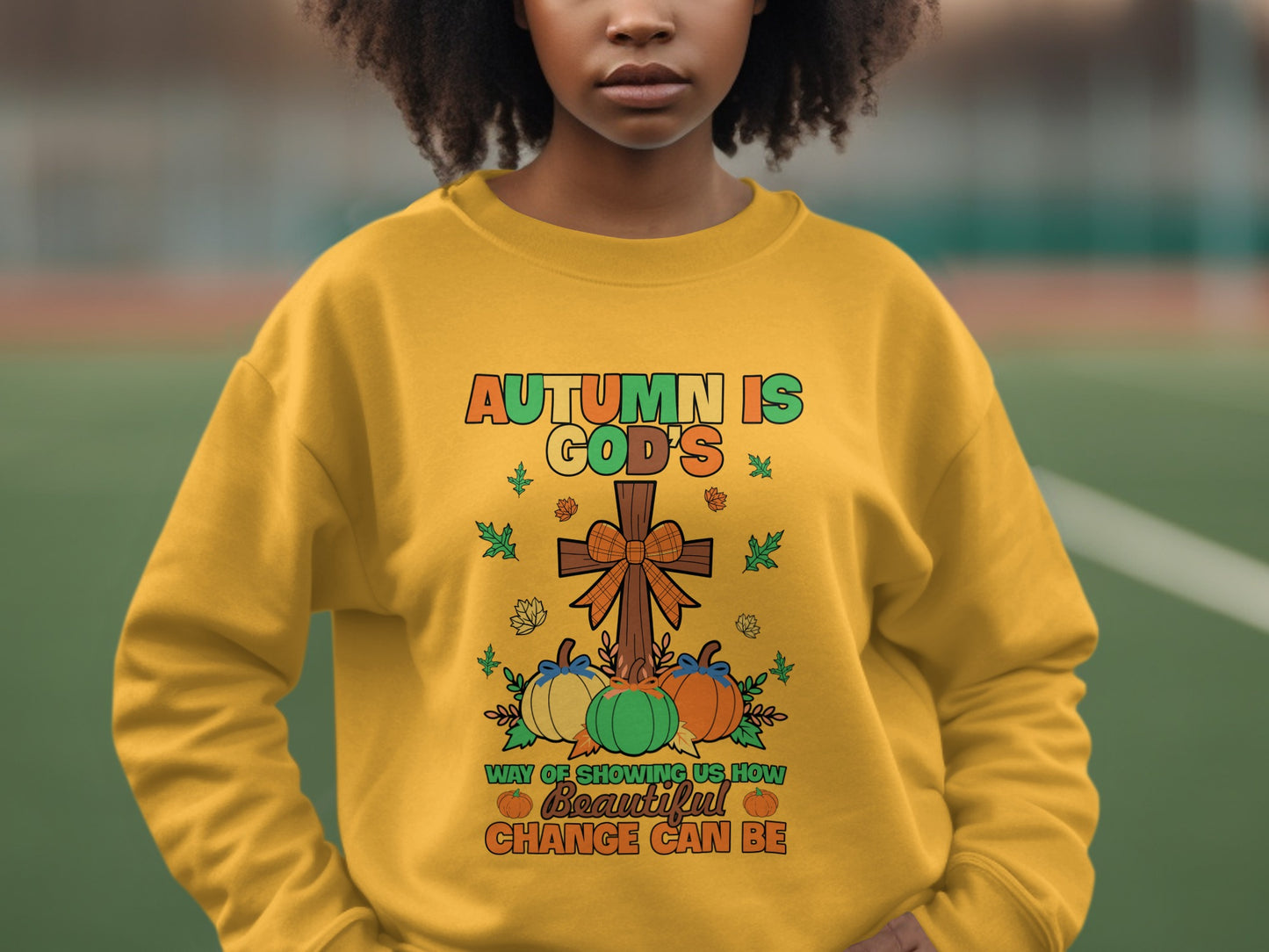 Autumn Is God's Way Beautiful Change Can Be Sweatshirt