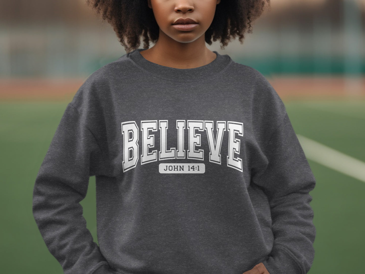 Believe John 14 1 Inspirational Sweatshirt
