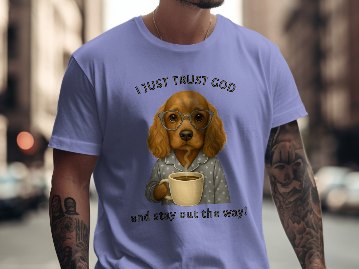I Just Trust God Stay Out the Way Funny Dog Art Shirt