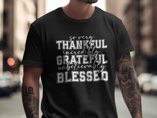 So Very Thankful Grateful Unbelievably Blessed shirt