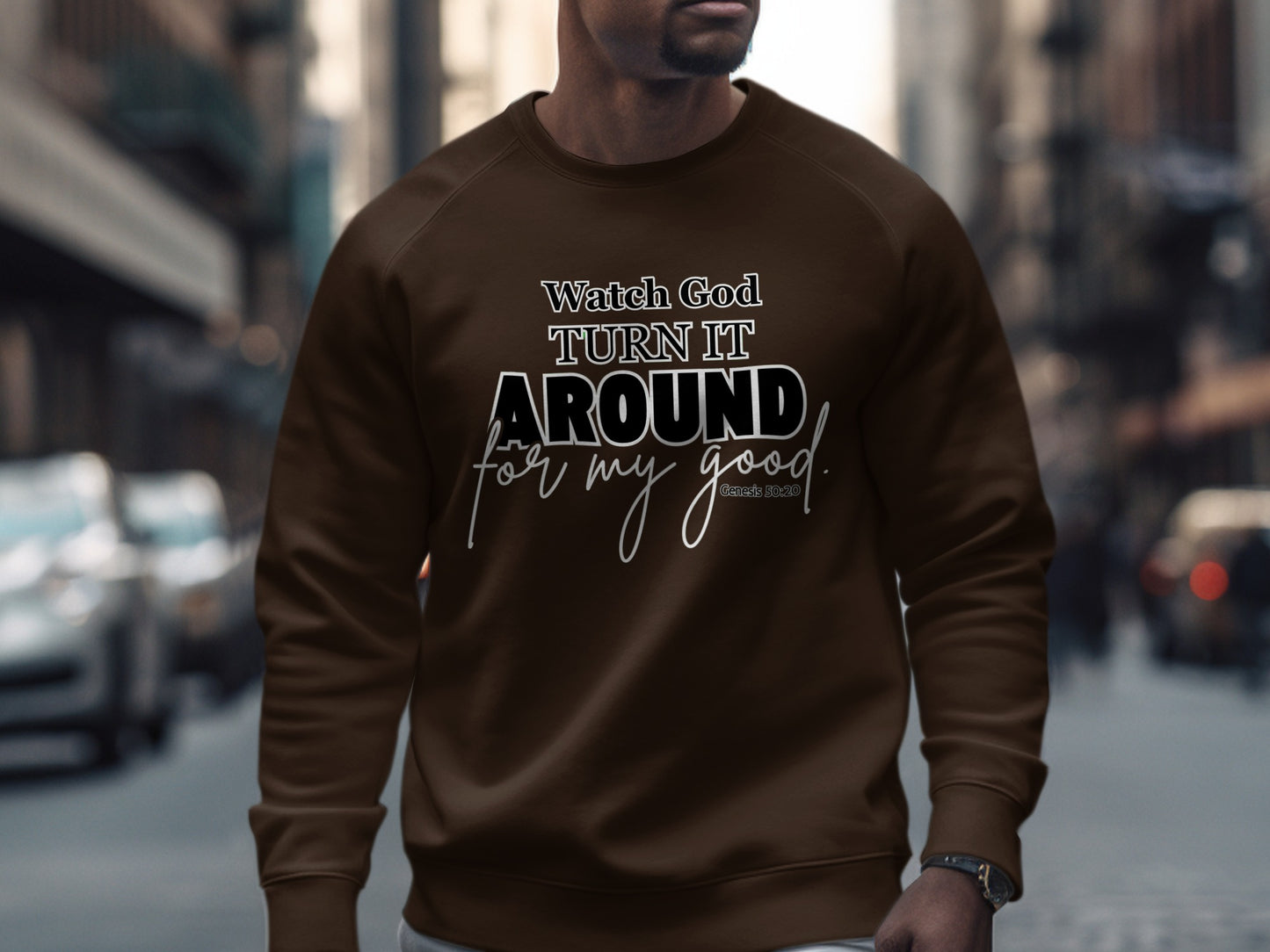 Watch God Turn It Around for My Good Sweatshirt product type