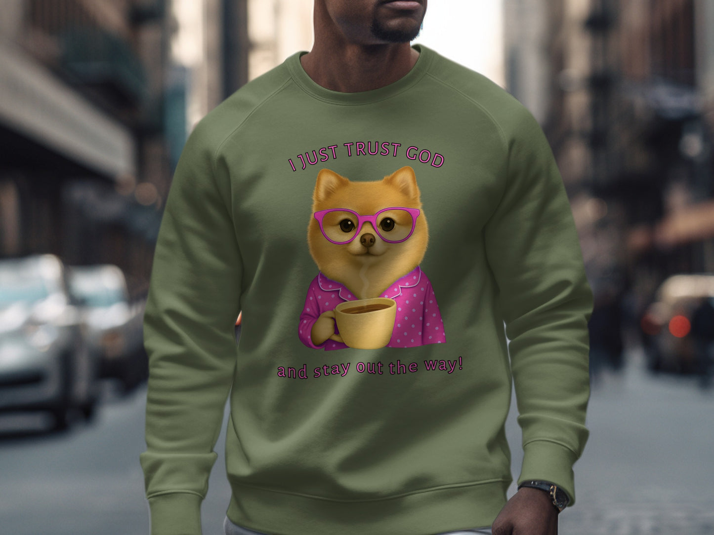 I Just Trust God and Stay Out the Way Sweatshirt