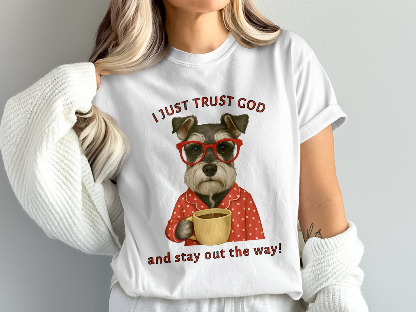 I Just Trust God And Stay Out The Way T-shirt