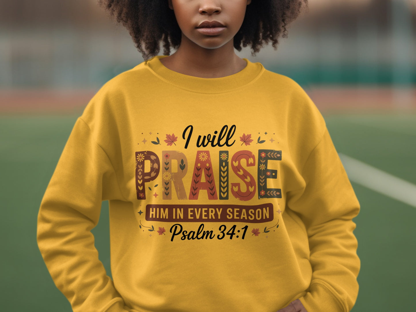 I Will Praise Him In Every Season Psalm 34:1 product