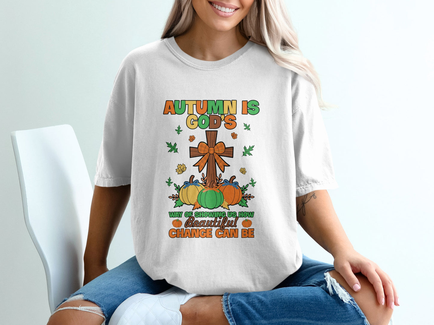 Autumn God's Way of Showing Us How Beautiful Change Shirt