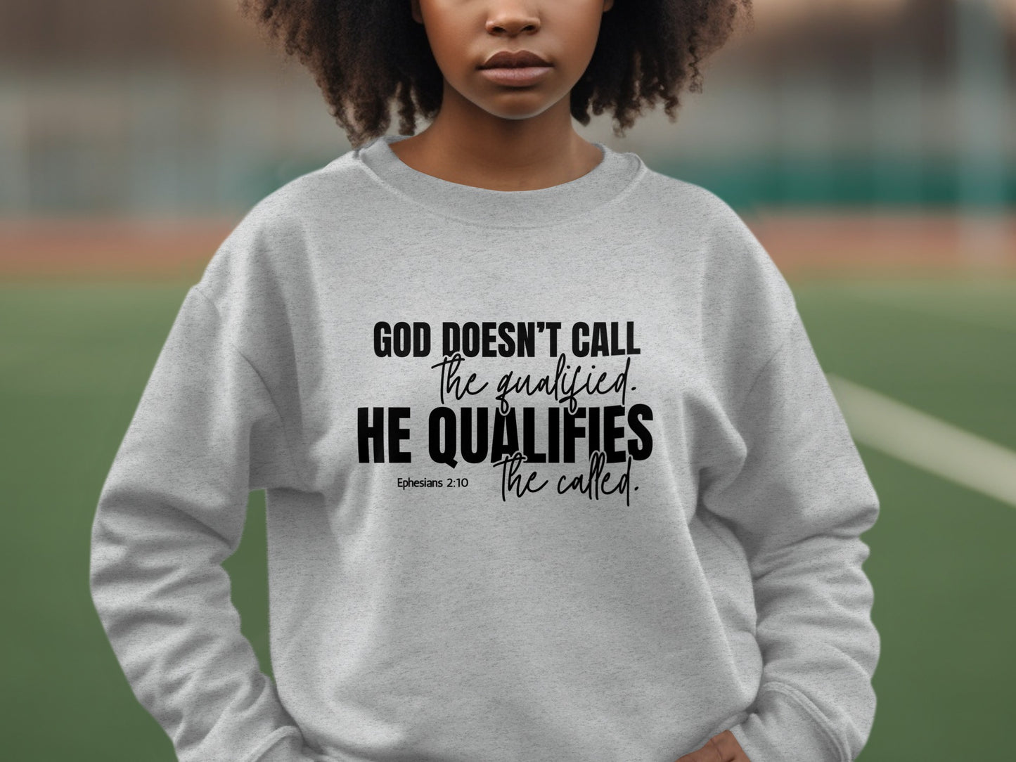 God Qualifies the Called Sweatshirt product
