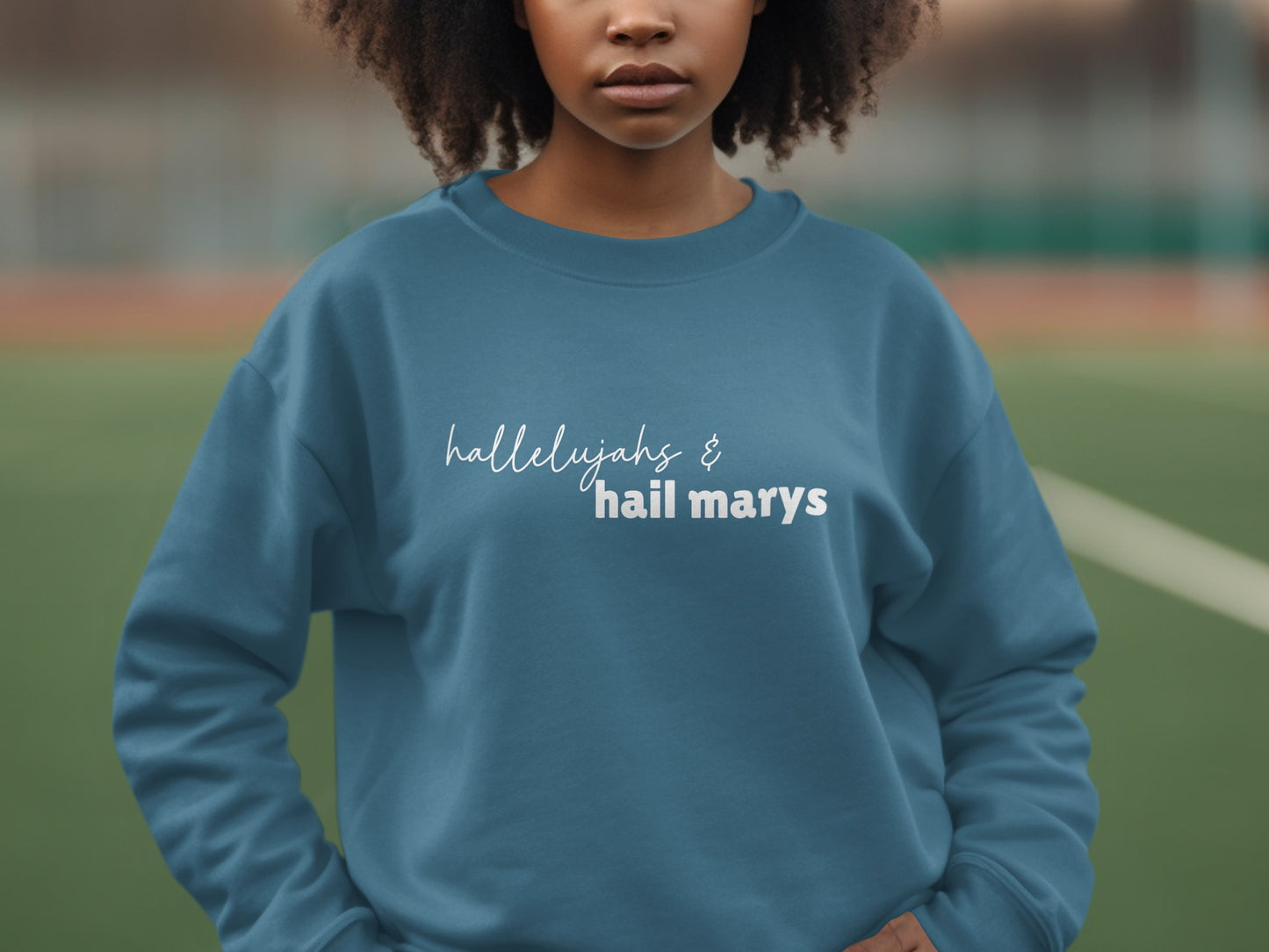 Hallelujahs and Hail Marys Sweatshirt product