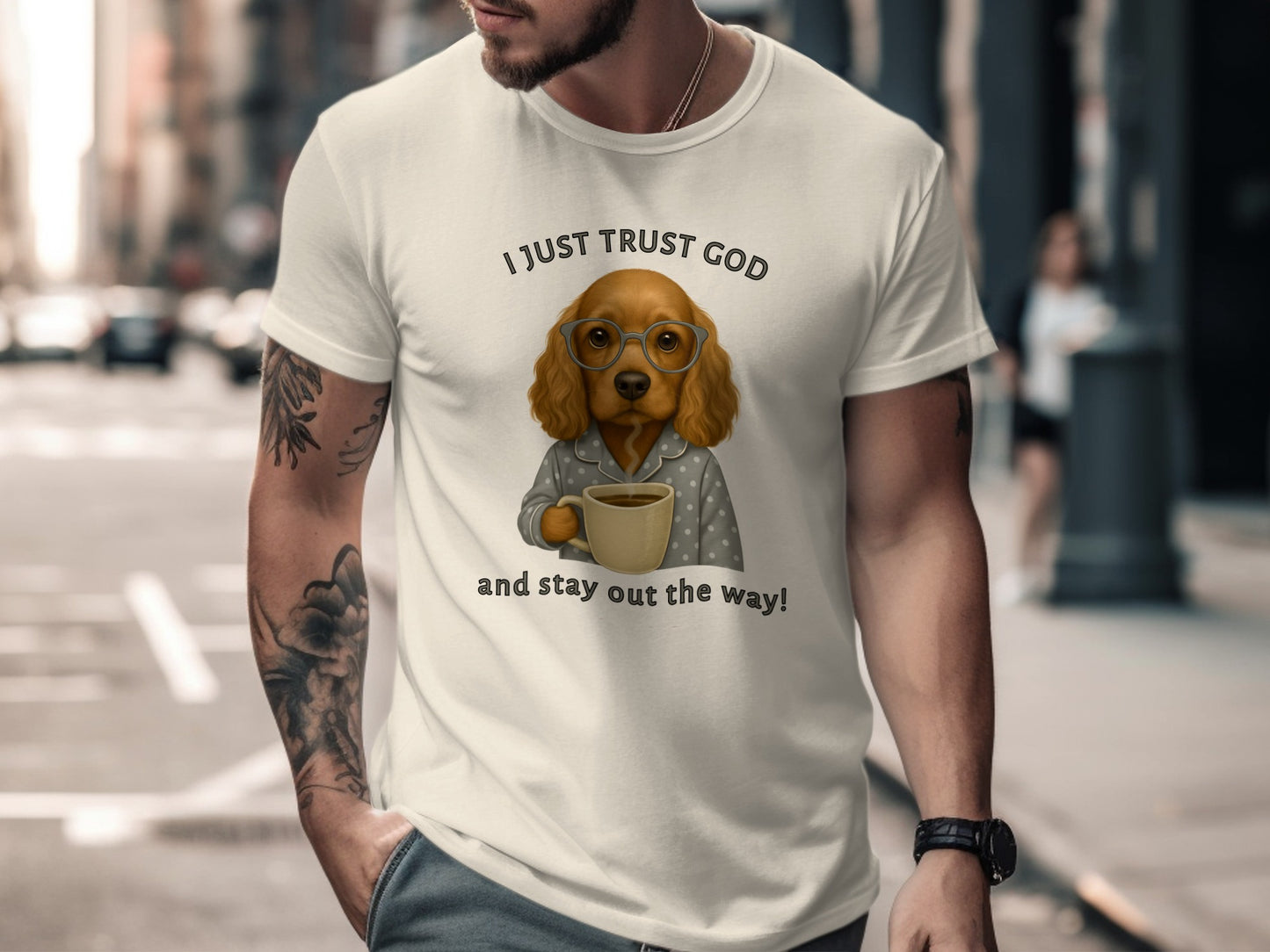 I Just Trust God And Stay Out The Way T-Shirt