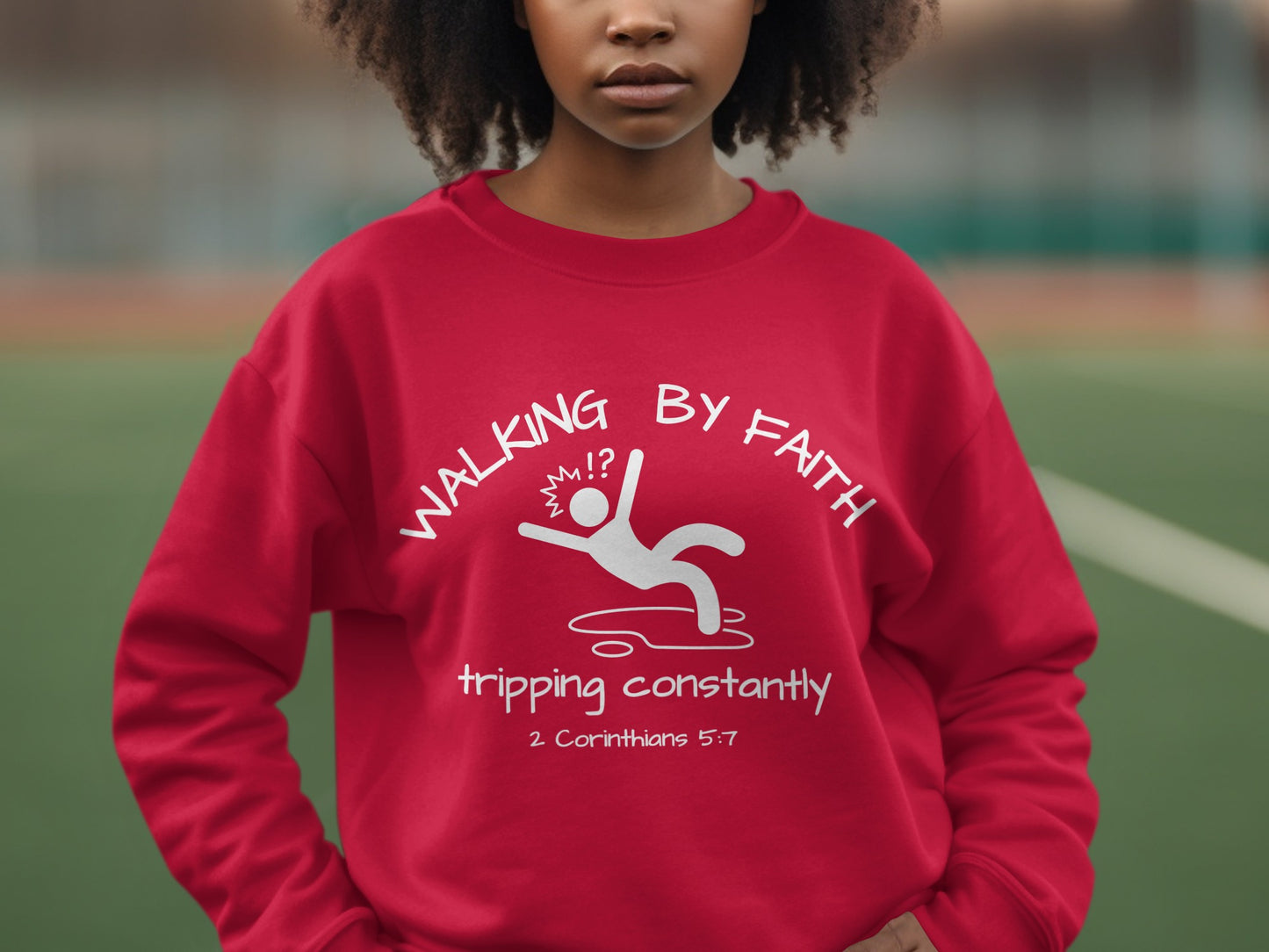Walking by Faith Tripping Constantly Sweatshirt product