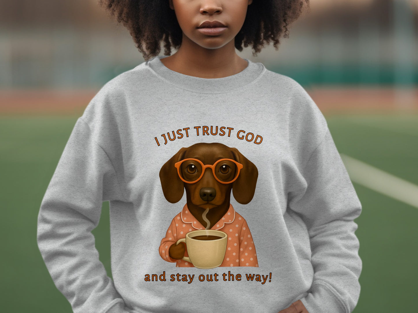 I Just Trust God and Stay Out the Way Graphic Sweater