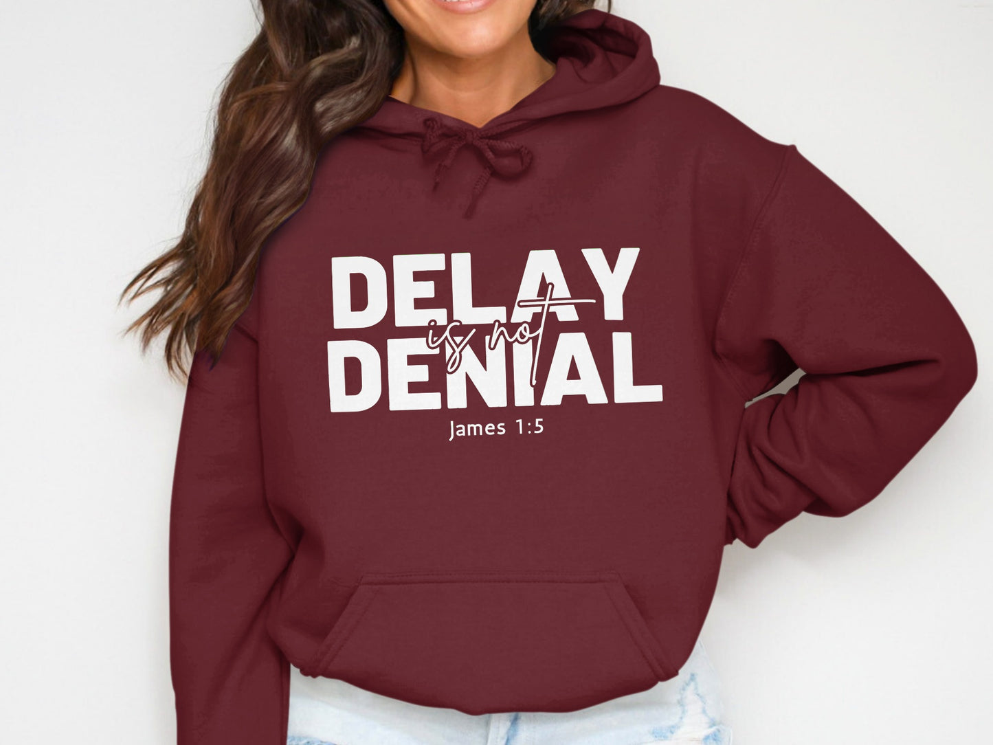 Delay Is Not Denial James 1:5 Hoodie Product