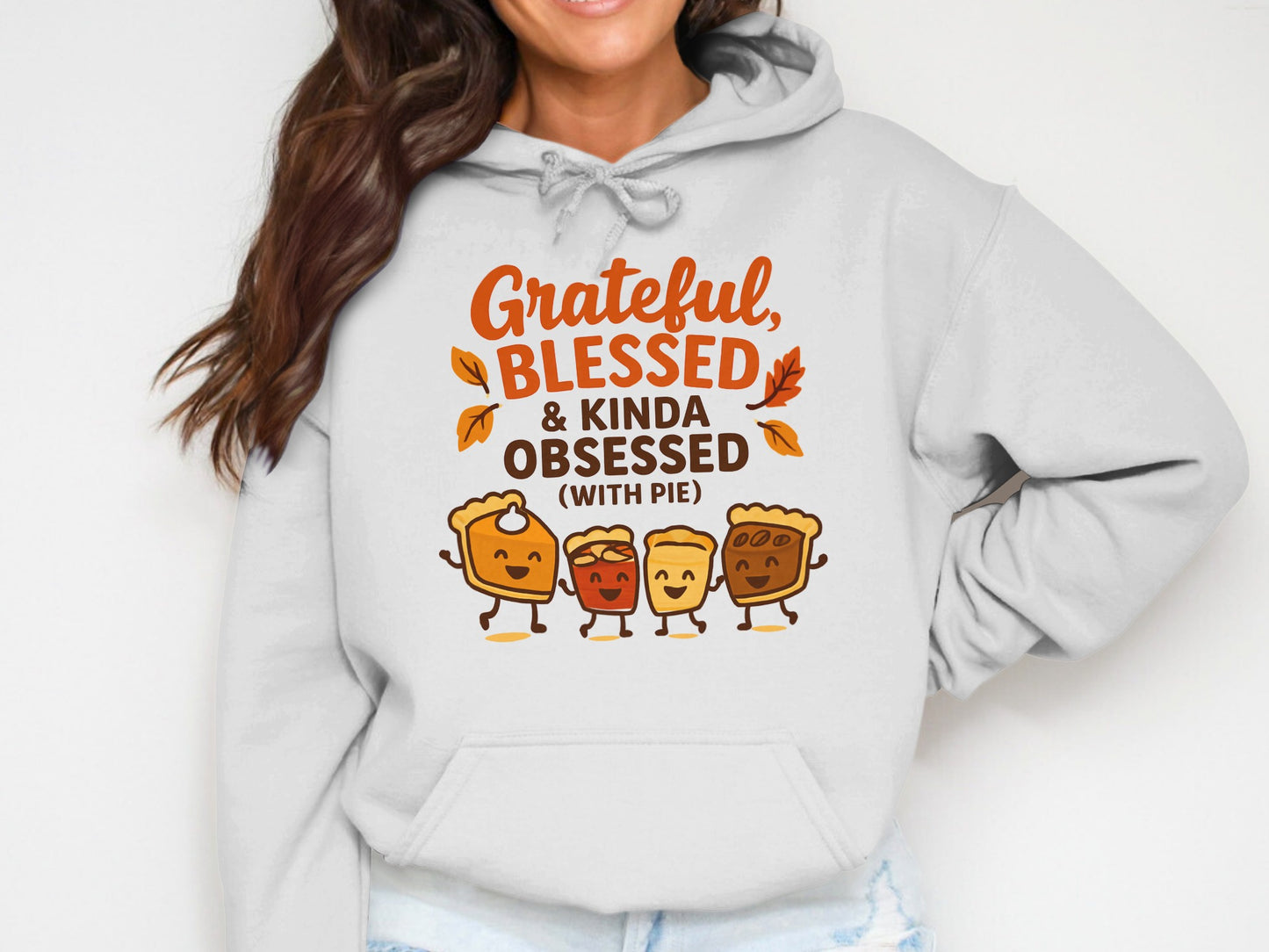 Grateful Blessed Obsessed with Pie Hoodie Perfect for Fall