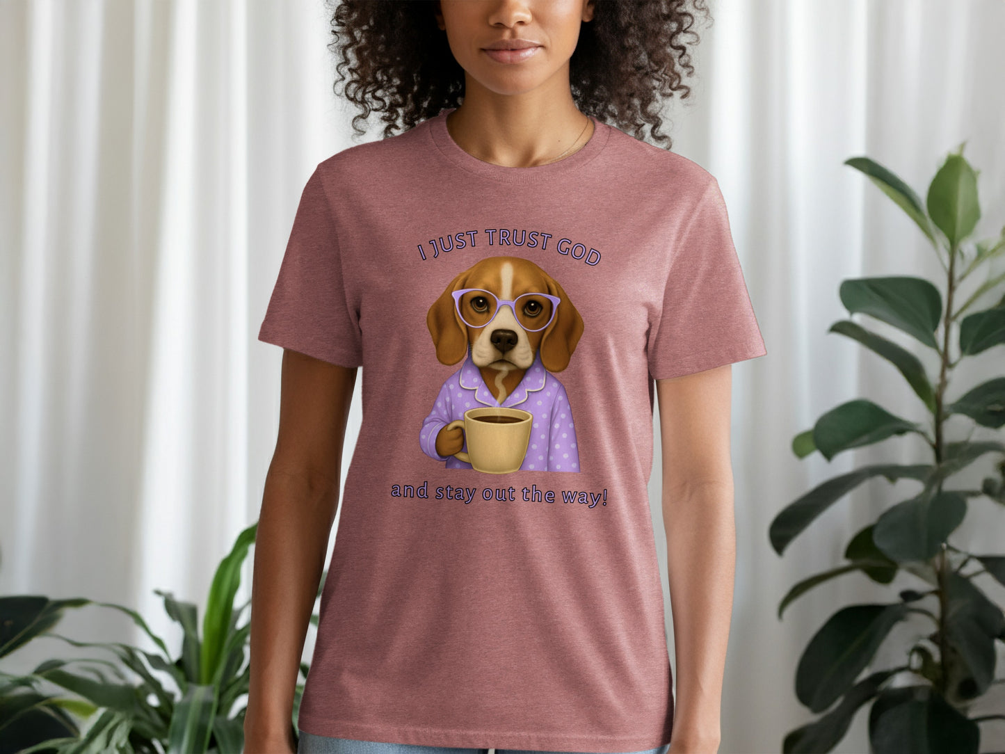 I Just Trust God and Stay Out the Way T-shirt