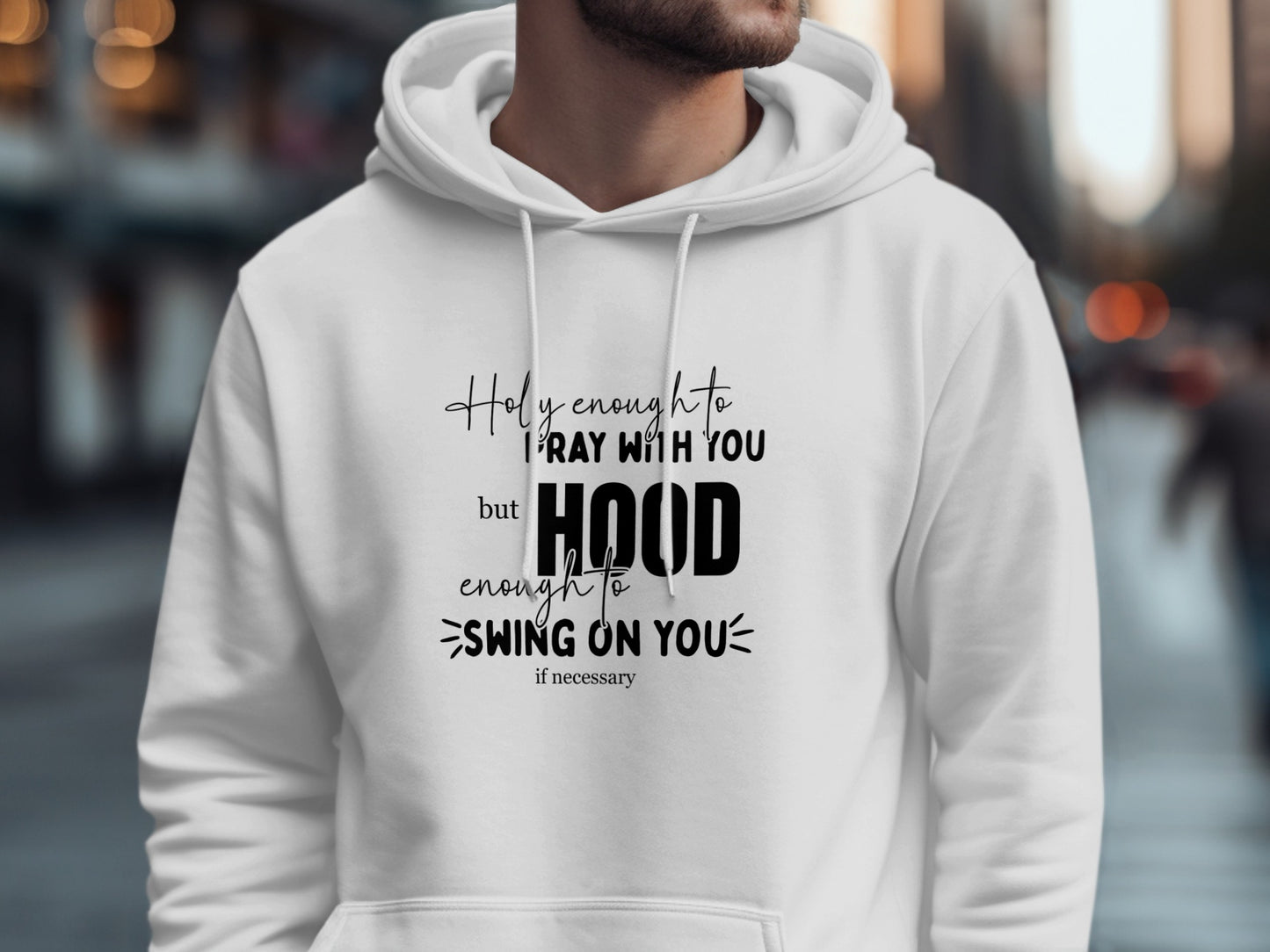Holy Enough to Pray Hood Enough to Swing Product Hoodie