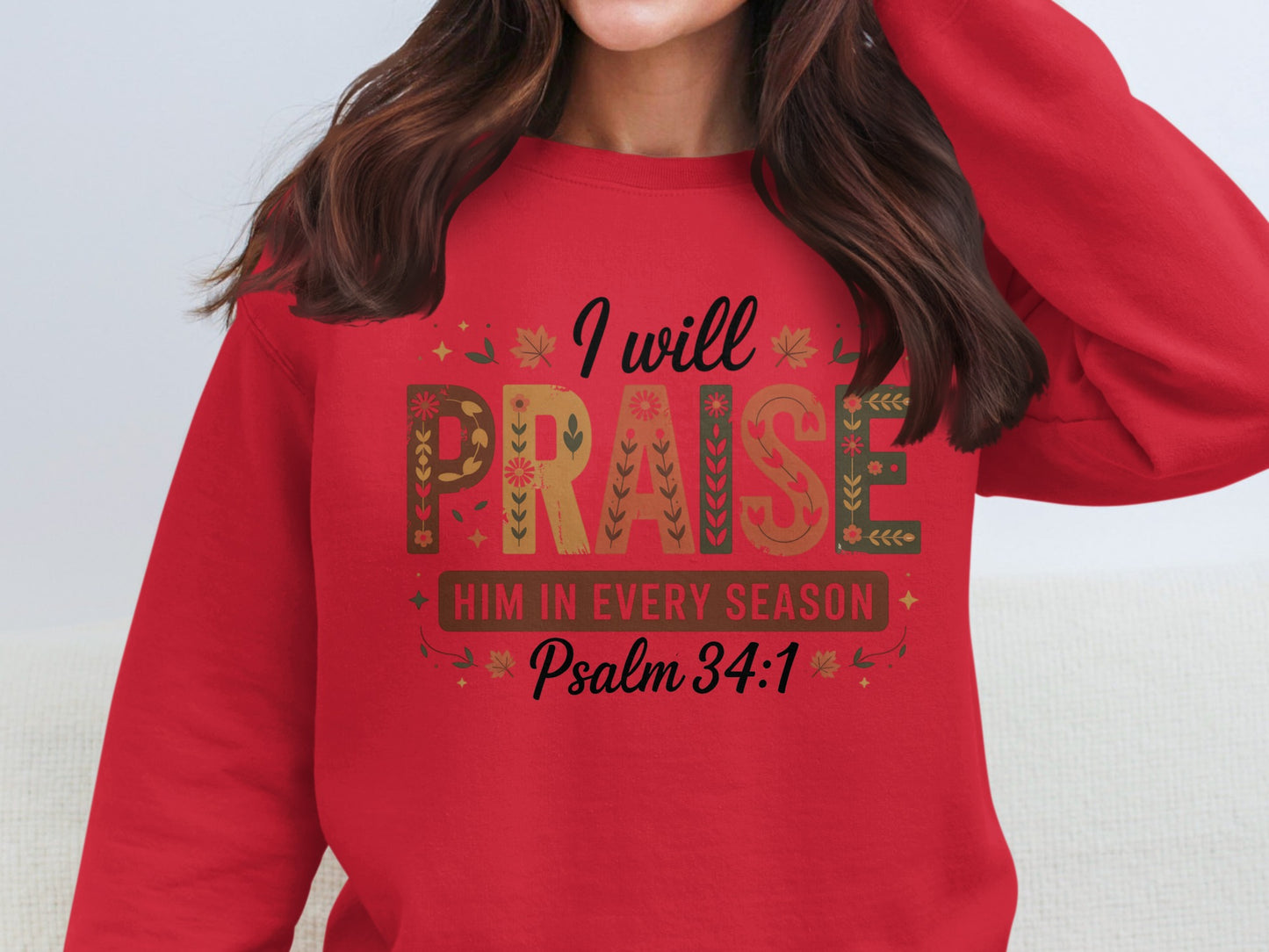 I Will Praise Him In Every Season Psalm 34:1 Product