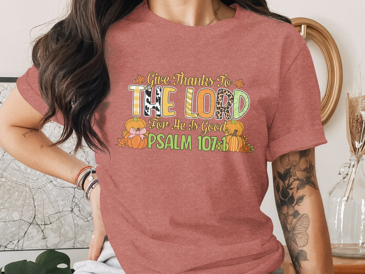 Give Thanks To The Lord For He Is Good Psalm 107:1 Shirt