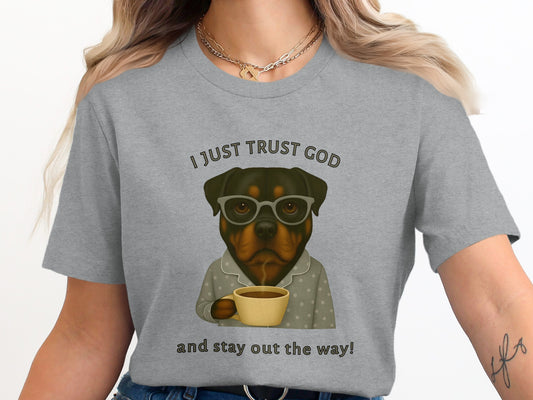 I Just Trust God and Stay Out the Way T-shirt