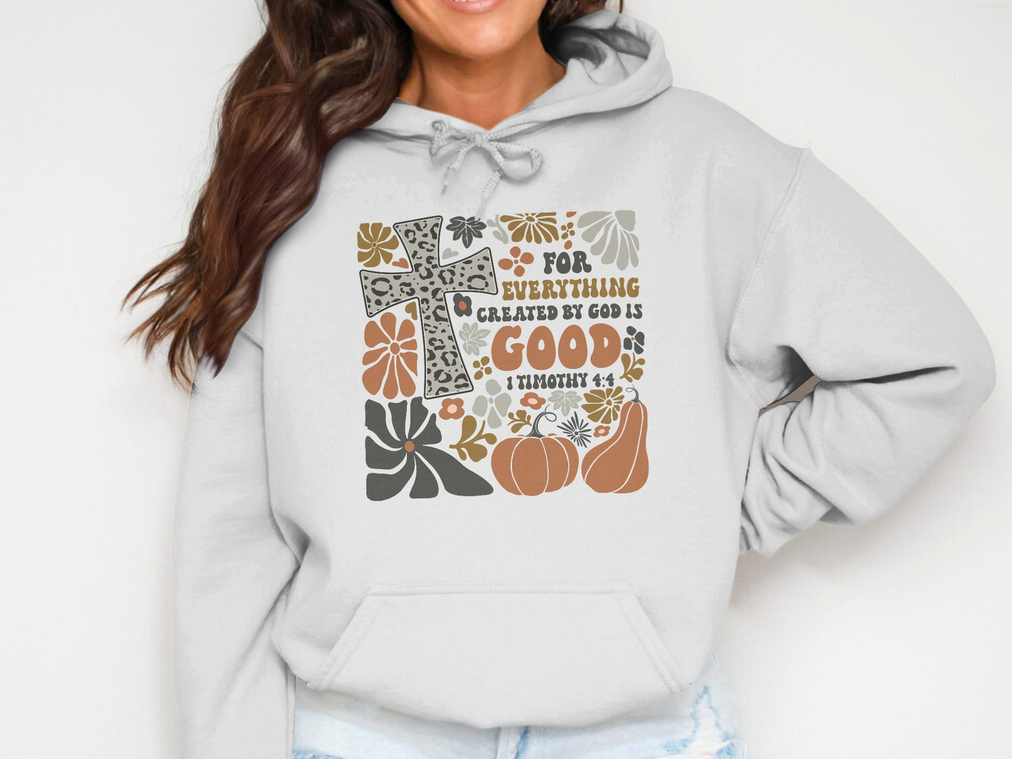For Everything Created by God is Good Hoodie