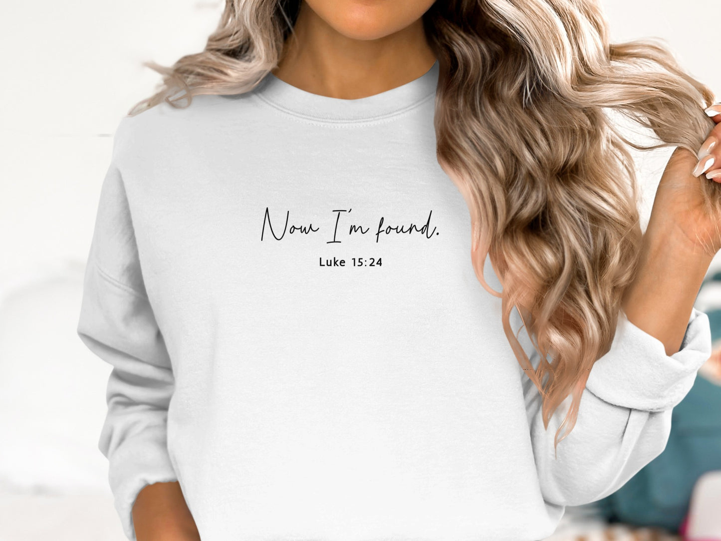 Now I'm Found Luke 15:24 Quote Sweatshirt product type