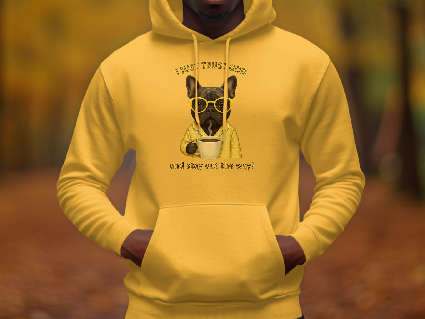 I Just Trust God and Stay Out the Way Hoodie Product