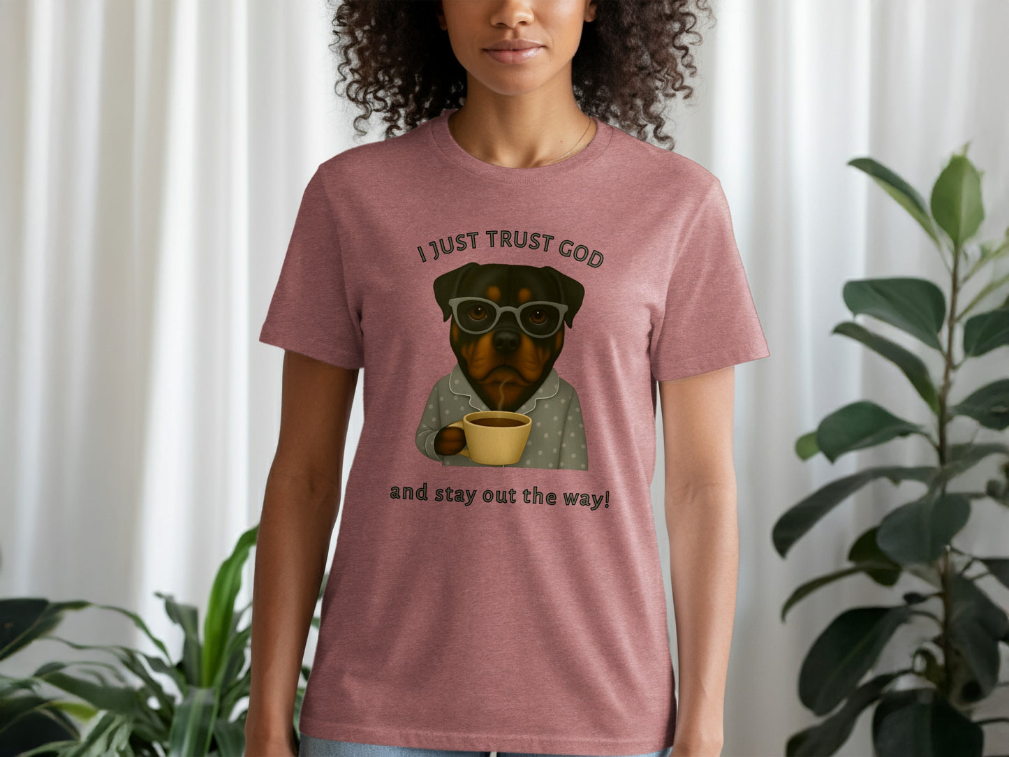 I Just Trust God and Stay Out The Way T-Shirt