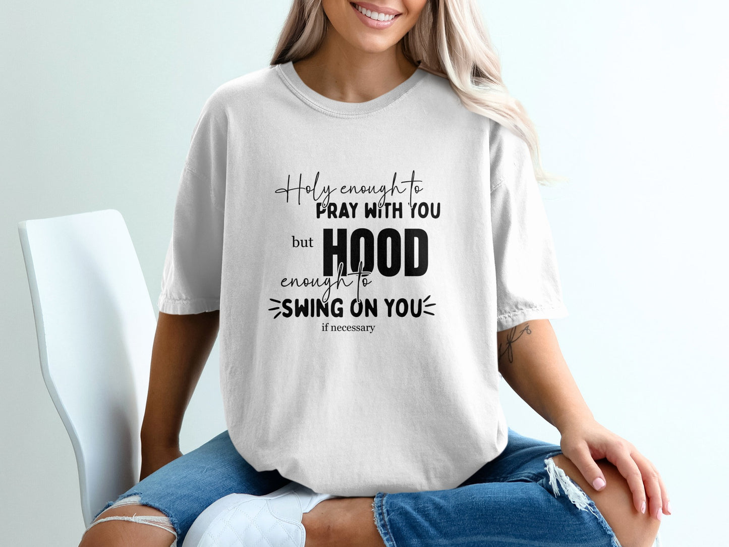 Pray With You Hood Enough to Swing on You product type