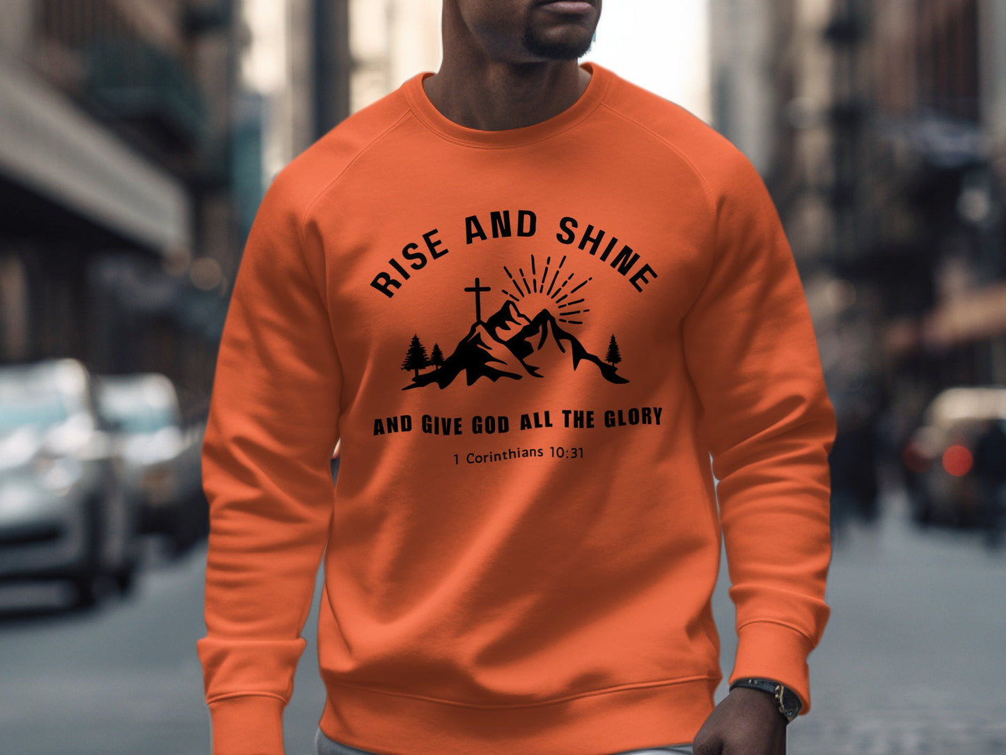 Rise and Shine And Give God All The Glory Sweatshirt product type
