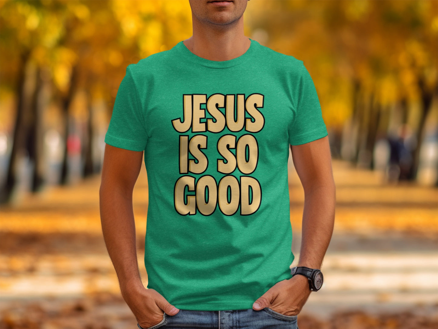 JESUS IS SO GOOD Shirt in Autumn Environment