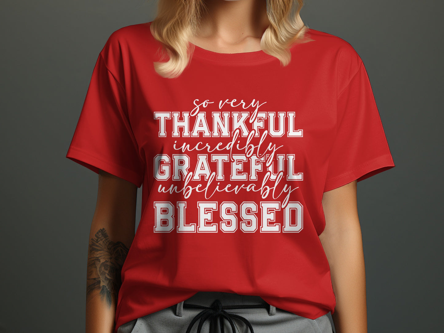 So Very Thankful Grateful Unbelievably Blessed Shirt
