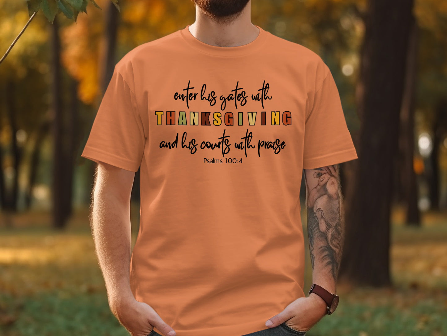 Enter His Gates with Thanksgiving Psalms Shirt