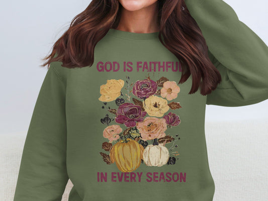 God Is Faithful In Every Season Sweatshirt