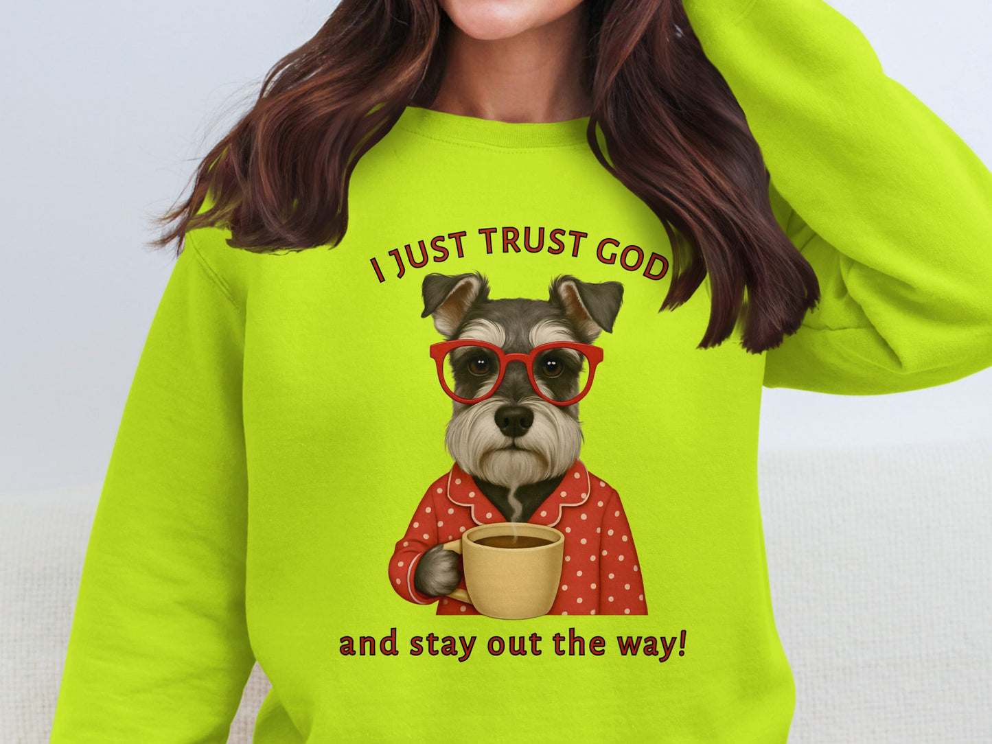 I Just Trust God Stay Out the Way Sweatshirt