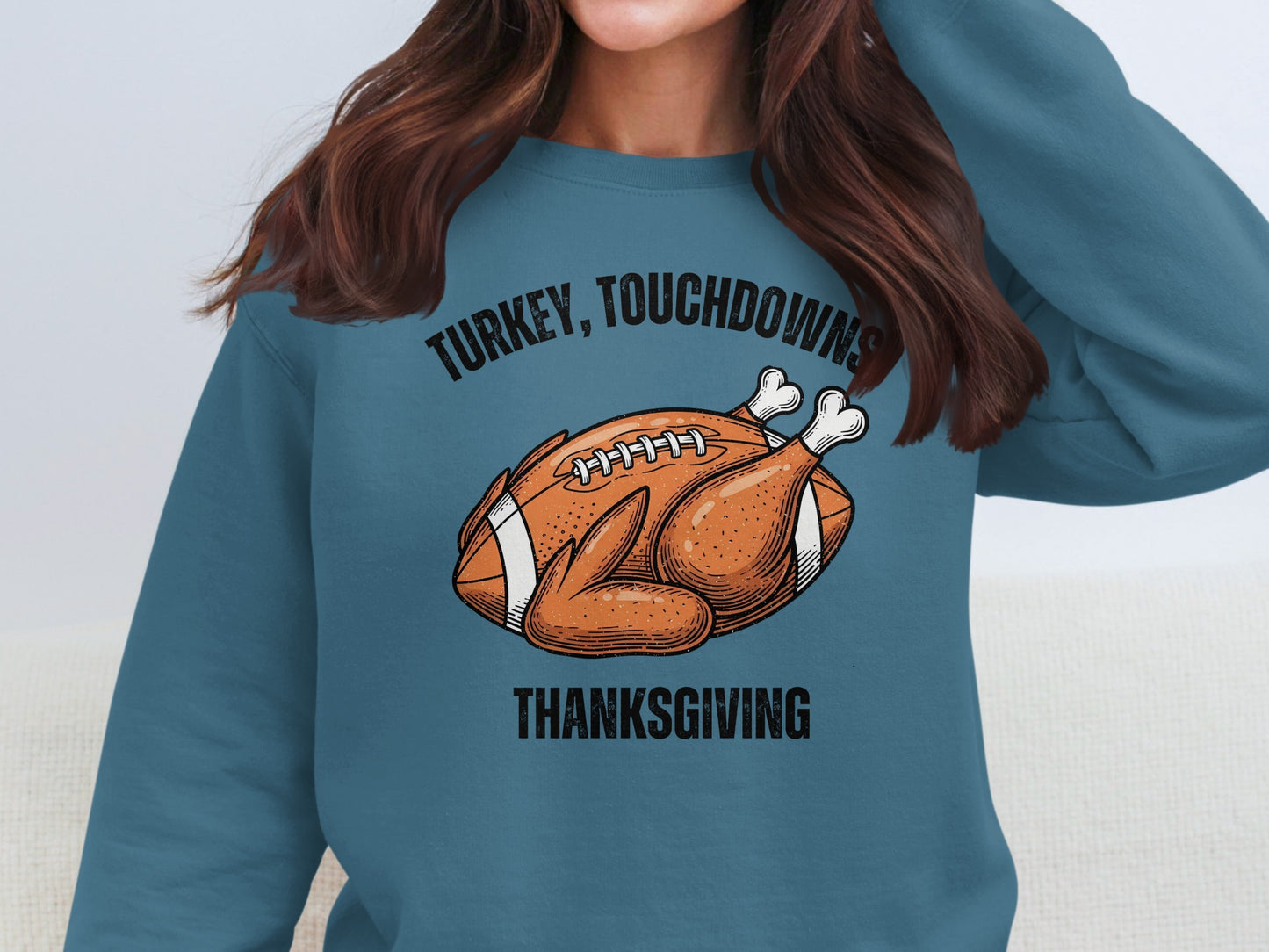Turkey Touchdowns Thanksgiving Sweatshirt