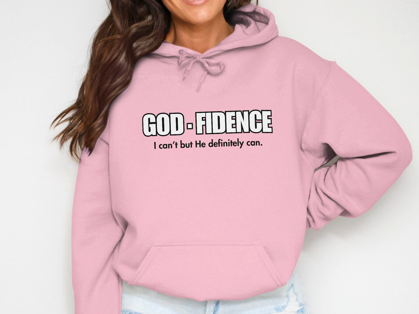 GODFIDENCE I can't but He definitely can. product hoodie