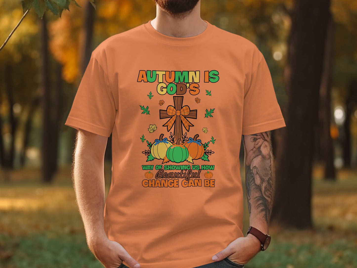 Autumn Is God's Way Of Showing Us How Tshirt