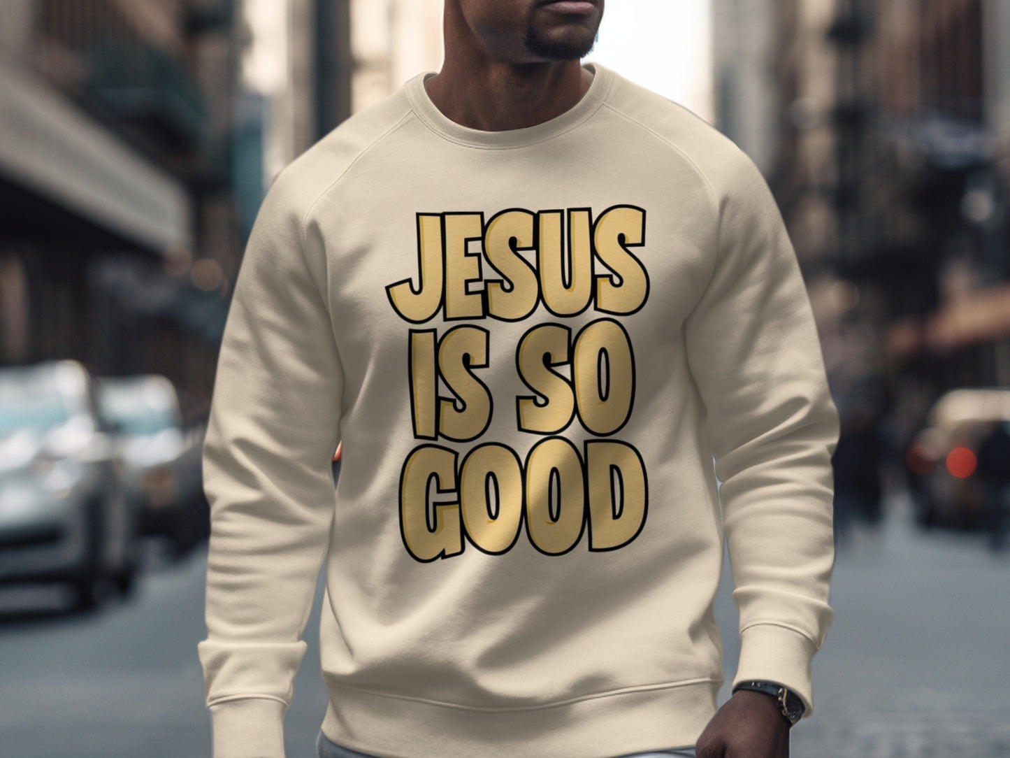 JESUS IS SO GOOD statement on sweatshirt