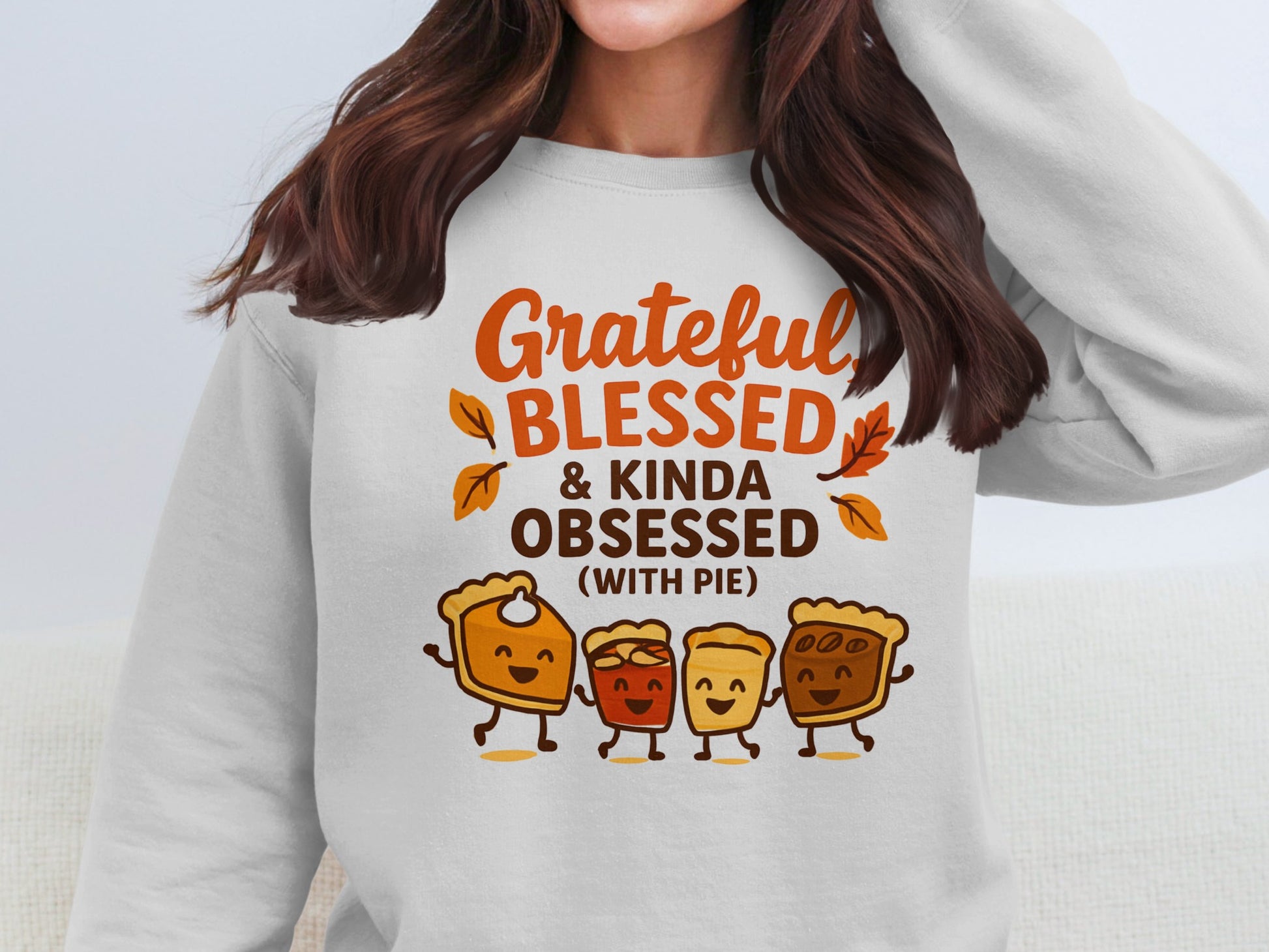 Grateful Blessed & Kinda Obsessed With Pie Sweatshirt