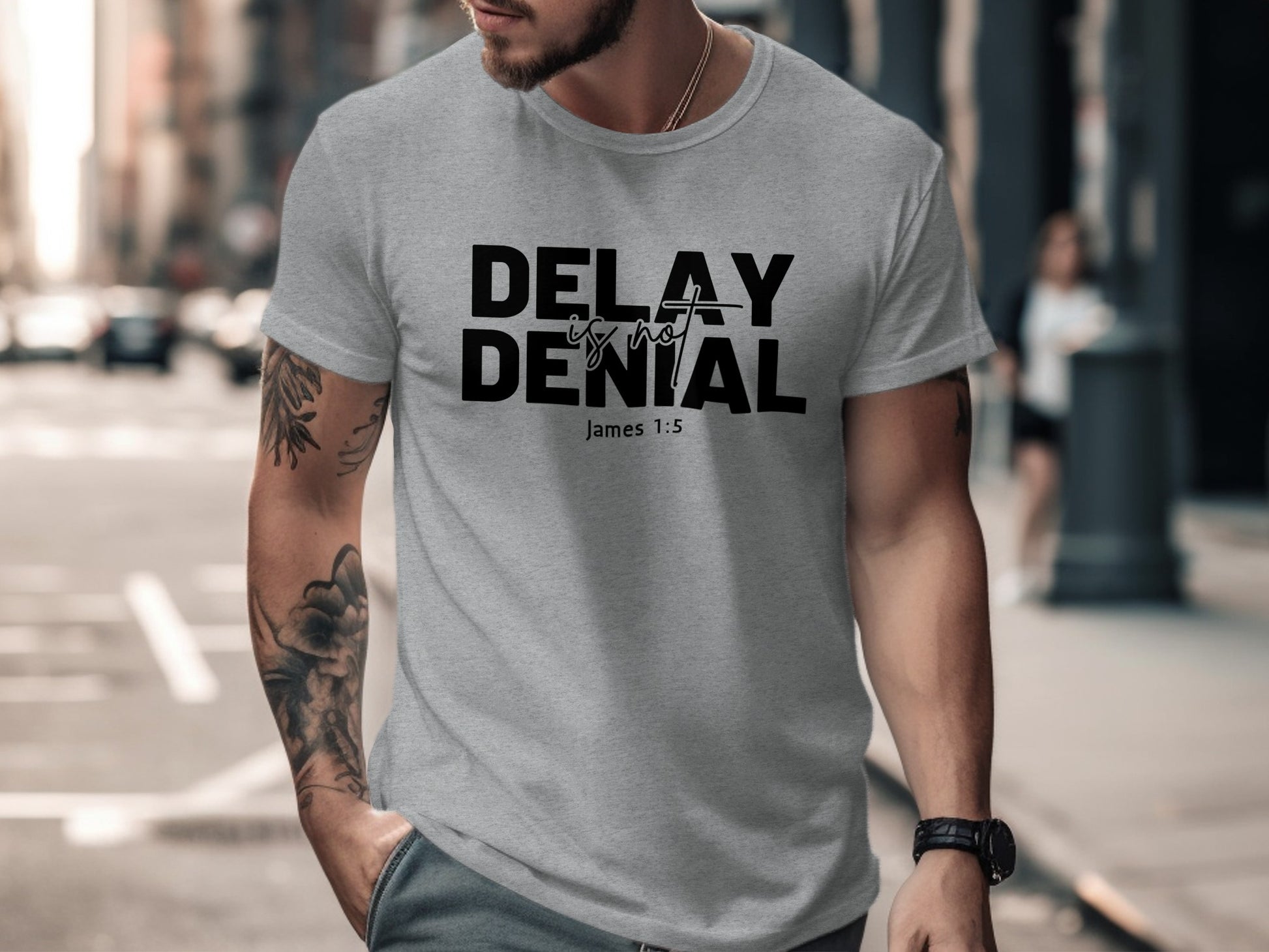 Delay is Not Denial James 1:5 Quote T-shirt product type
