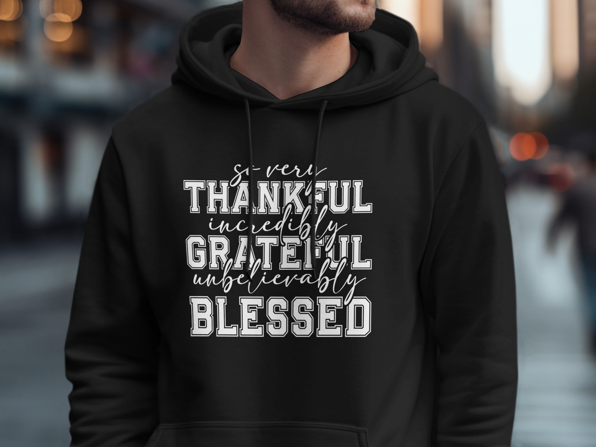 Very Thankful Incredibly Grateful Blessed Hoodie