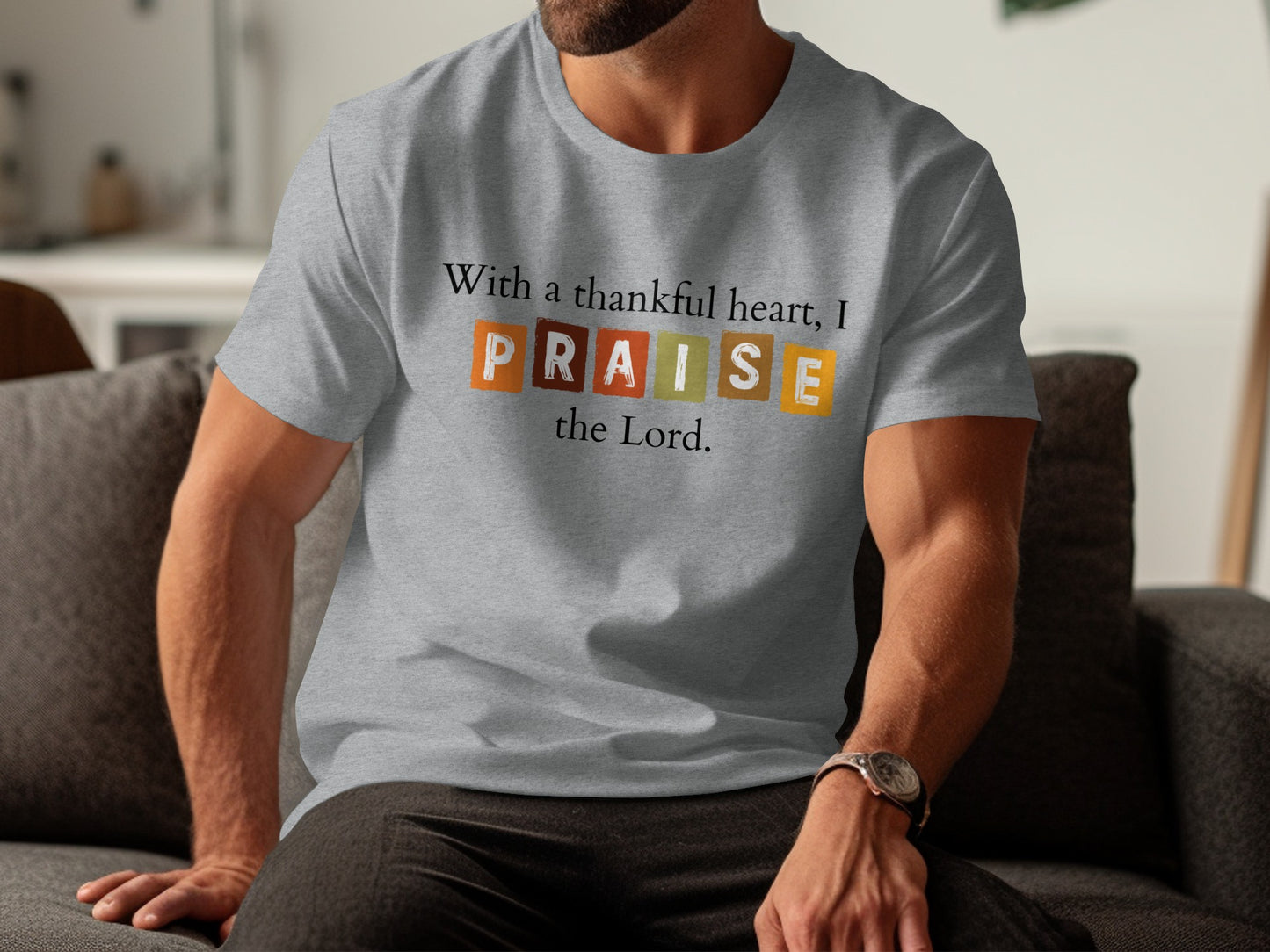 With a thankful heart I Praise the Lord shirt