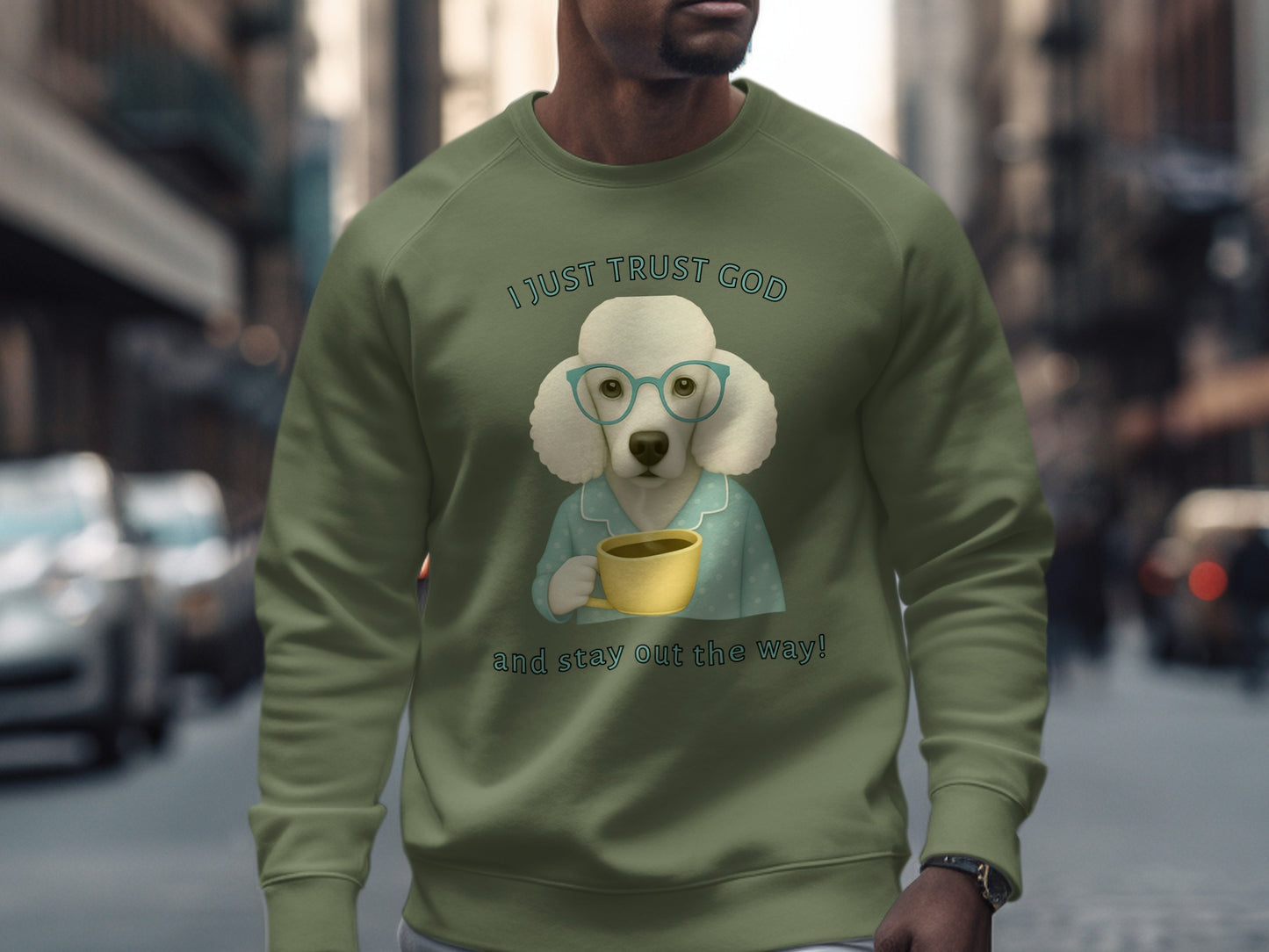 I Just Trust God and Stay Out the Way Sweatshirt