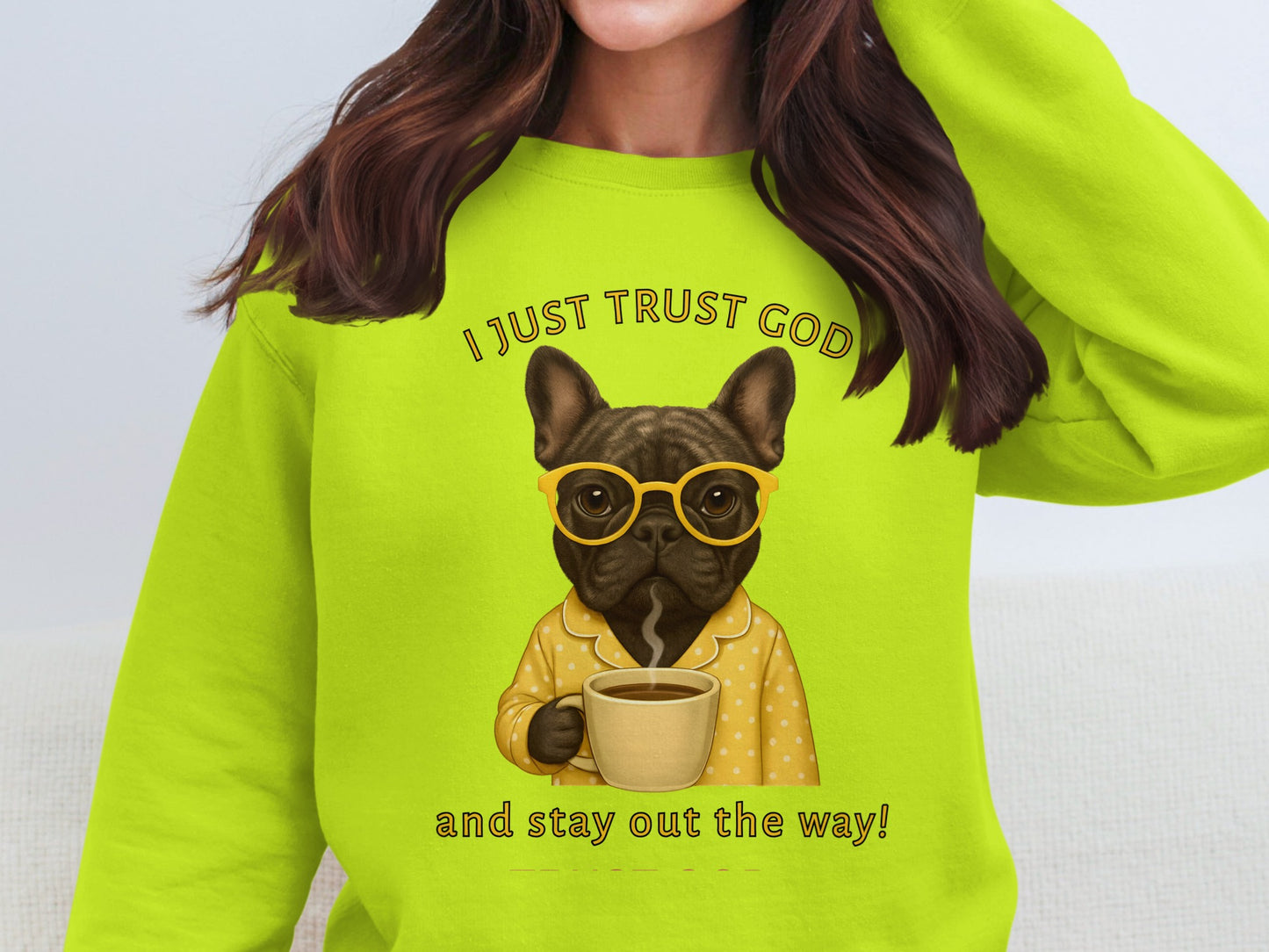 I Just Trust God Bulldog with Coffee Graphic Sweater