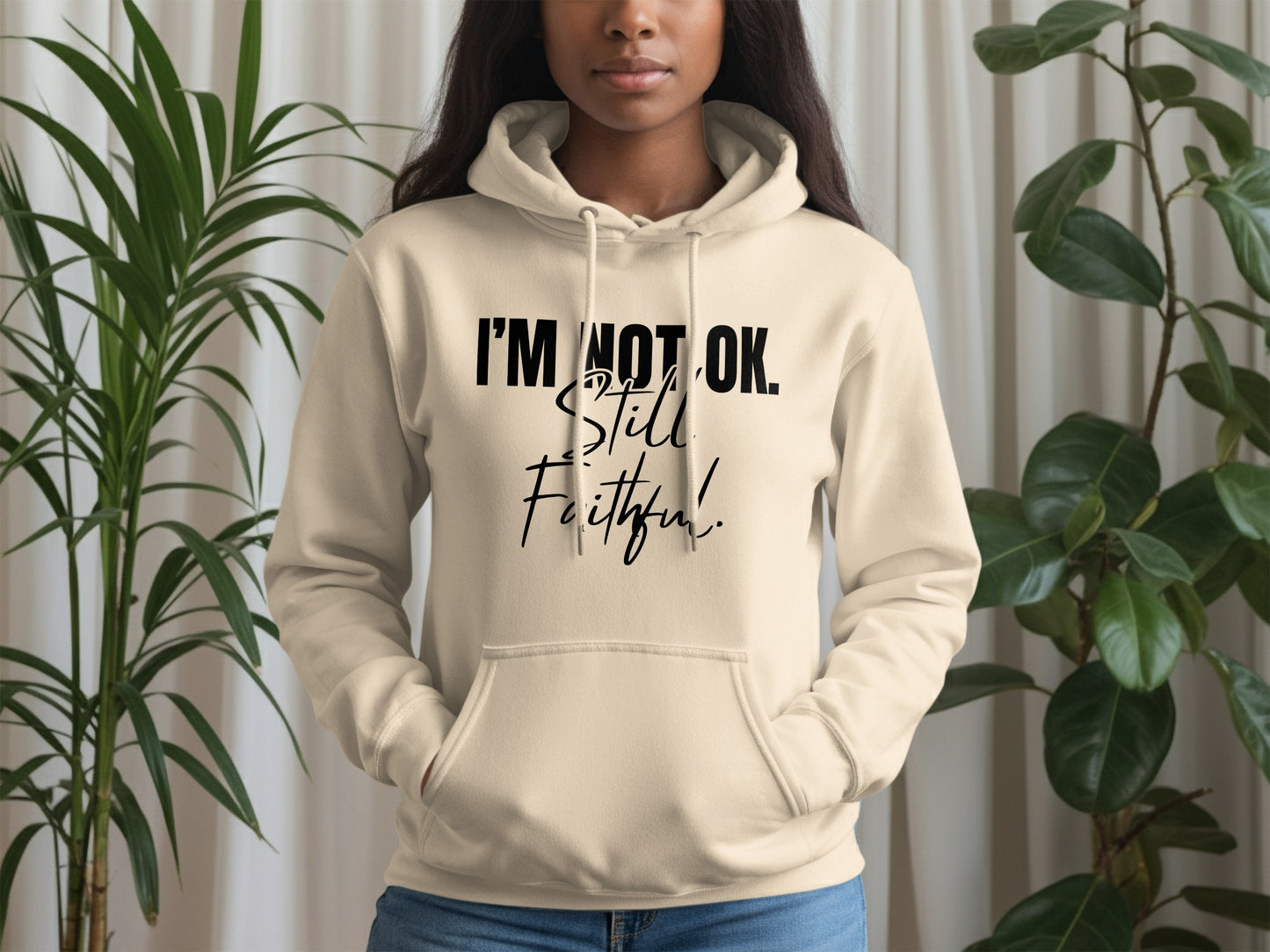 I'm Not OK Still Faithful Hoodie product type